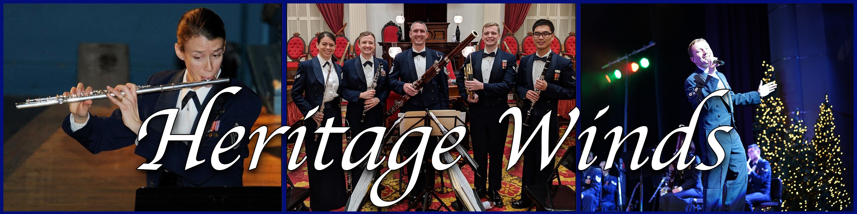 A three-part graphic created to show three scenes of the Heritage Winds. There is a blue border around the outside and between the images. On the left a flue player performs on a wood stage in dark blue mess dress, in the center te full quintet poses with their instruments in blue mess dress, in a room full of white walls and red chairs, and on the right a vocalist sings on stage flanked on either side in the background by wind players or twinkling holiday trees. White text above them all reads "Heritage Winds" in italics.